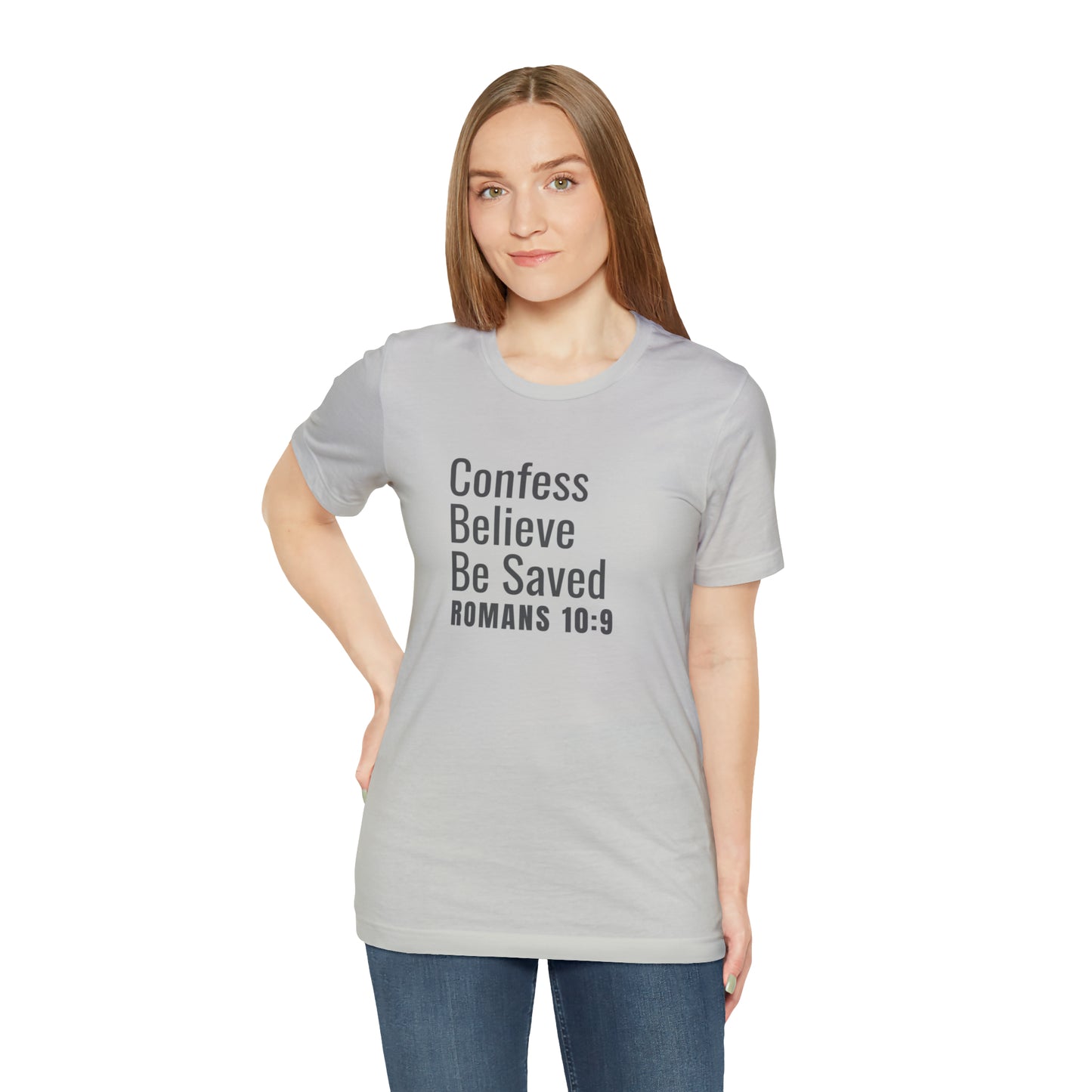 Romans 10:9 Confess Believe Be Saved Unisex Jersey Short Sleeve Tee