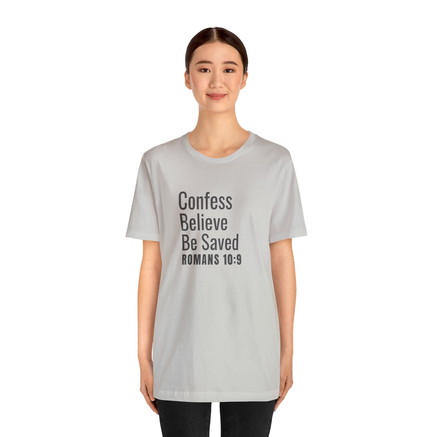 Romans 10:9 Confess Believe Be Saved Unisex Jersey Short Sleeve Tee