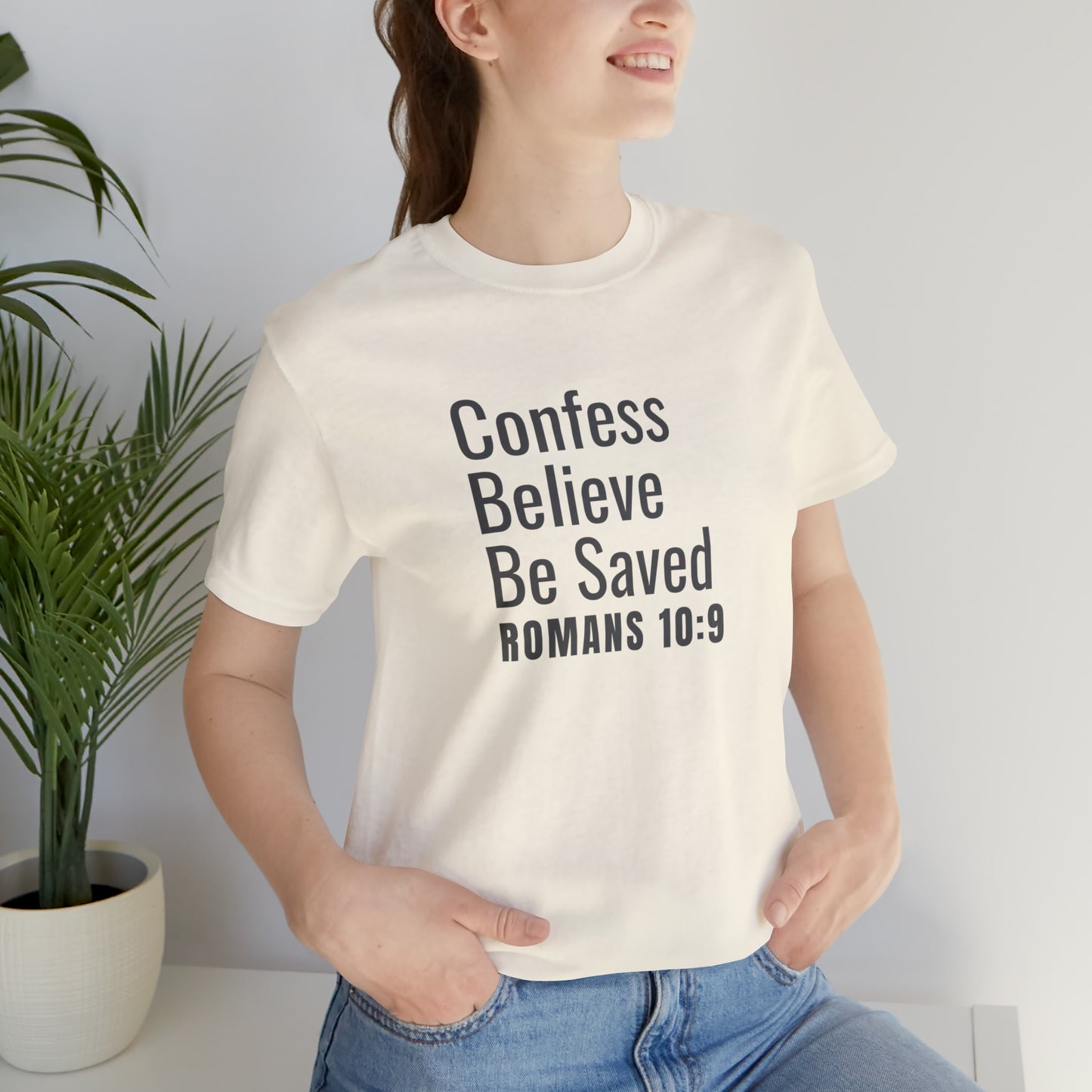 Romans 10:9 Confess Believe Be Saved Unisex Jersey Short Sleeve Tee