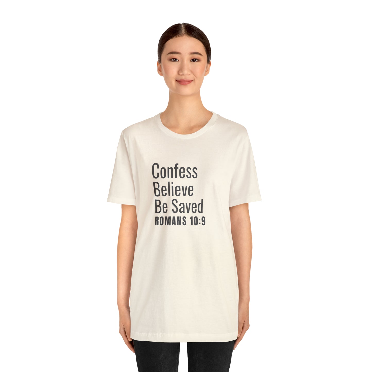 Romans 10:9 Confess Believe Be Saved Unisex Jersey Short Sleeve Tee