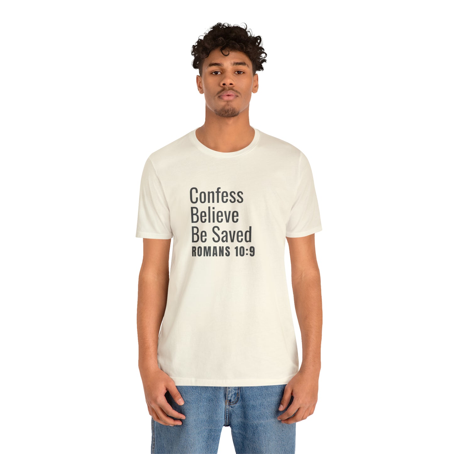 Romans 10:9 Confess Believe Be Saved Unisex Jersey Short Sleeve Tee