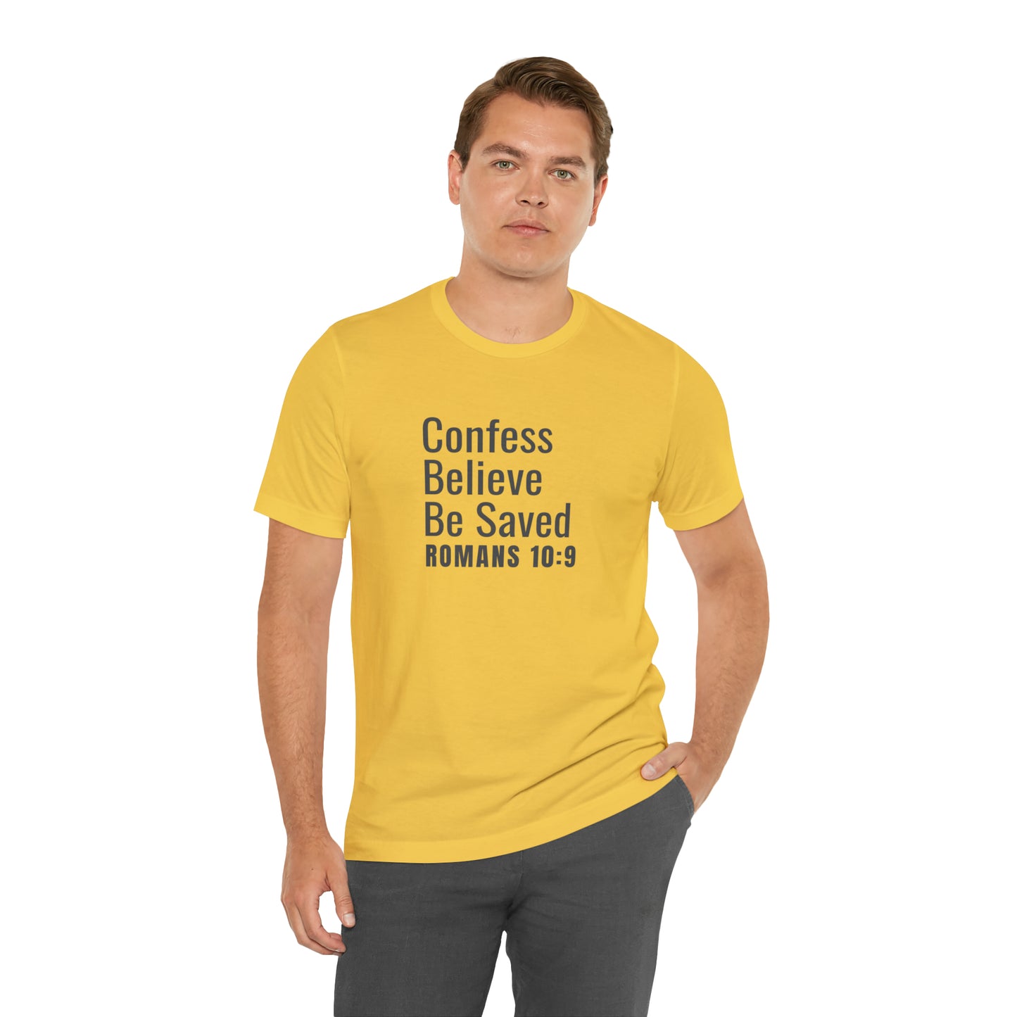 Romans 10:9 Confess Believe Be Saved Unisex Jersey Short Sleeve Tee
