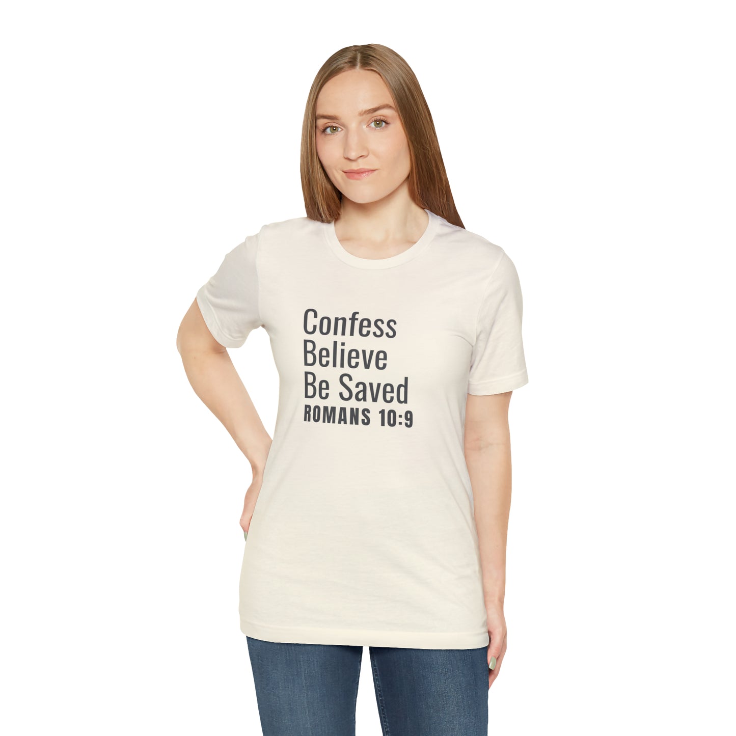 Romans 10:9 Confess Believe Be Saved Unisex Jersey Short Sleeve Tee