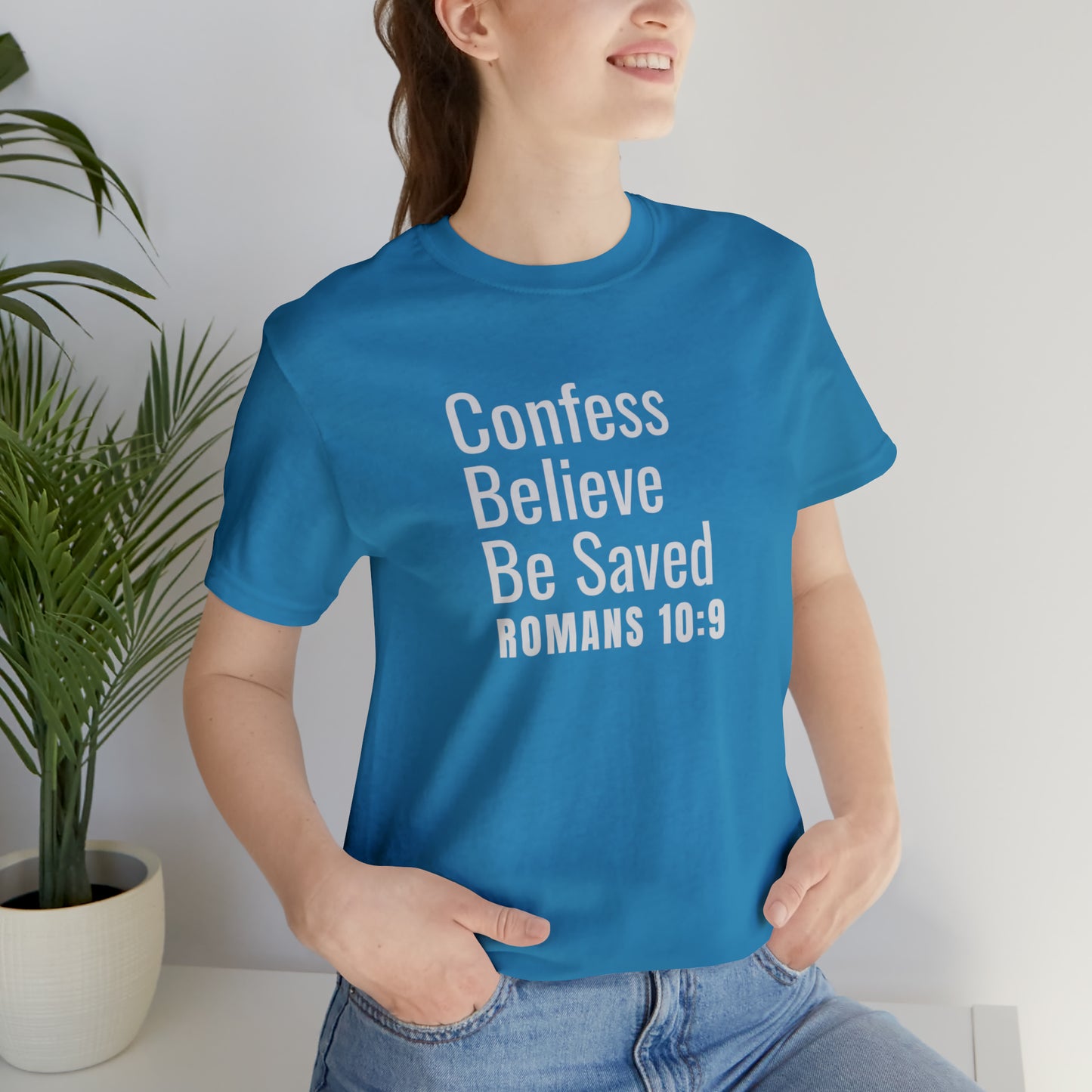 Romans 10:9 Confess Believe Be Saved Unisex Jersey Short Sleeve Tee