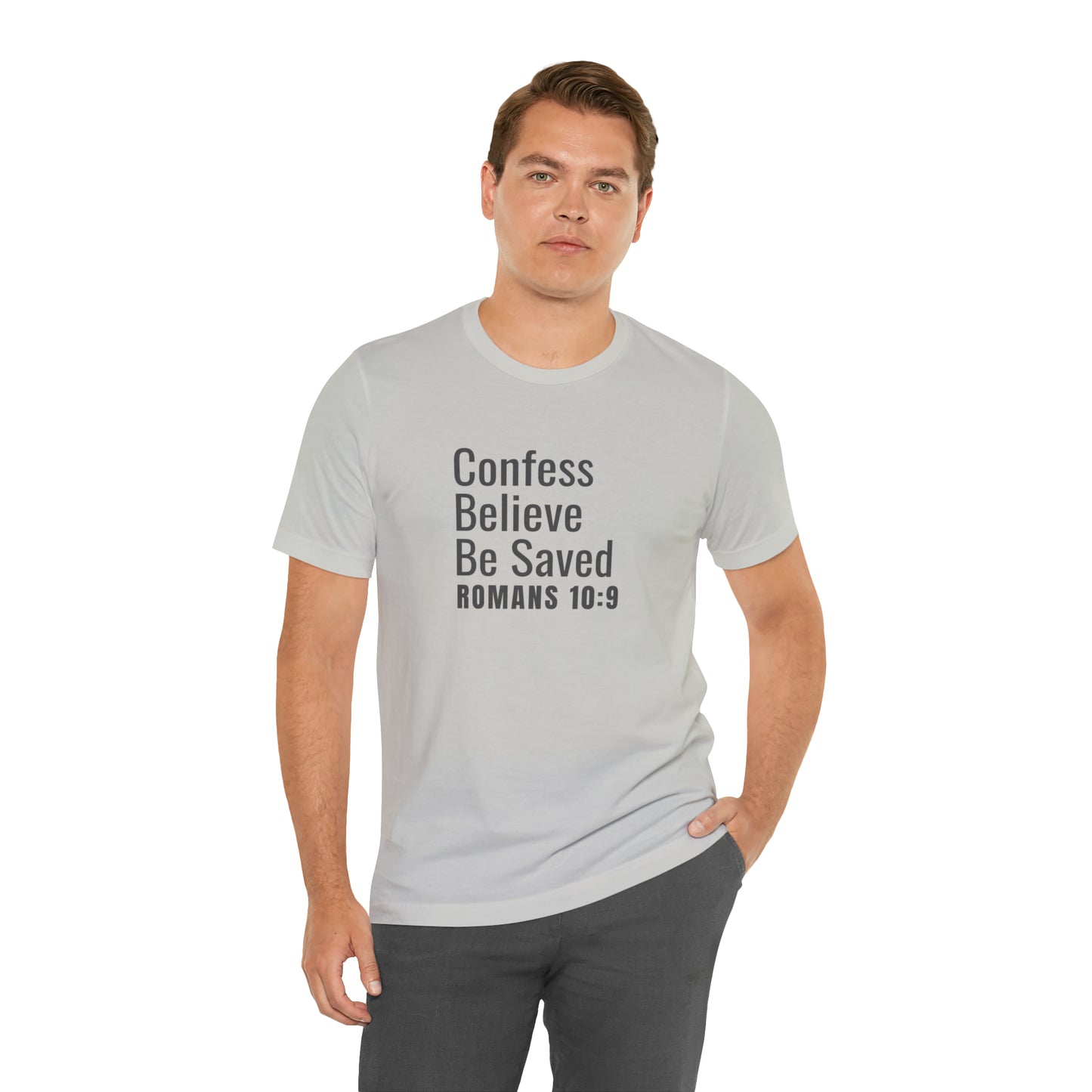 Romans 10:9 Confess Believe Be Saved Unisex Jersey Short Sleeve Tee