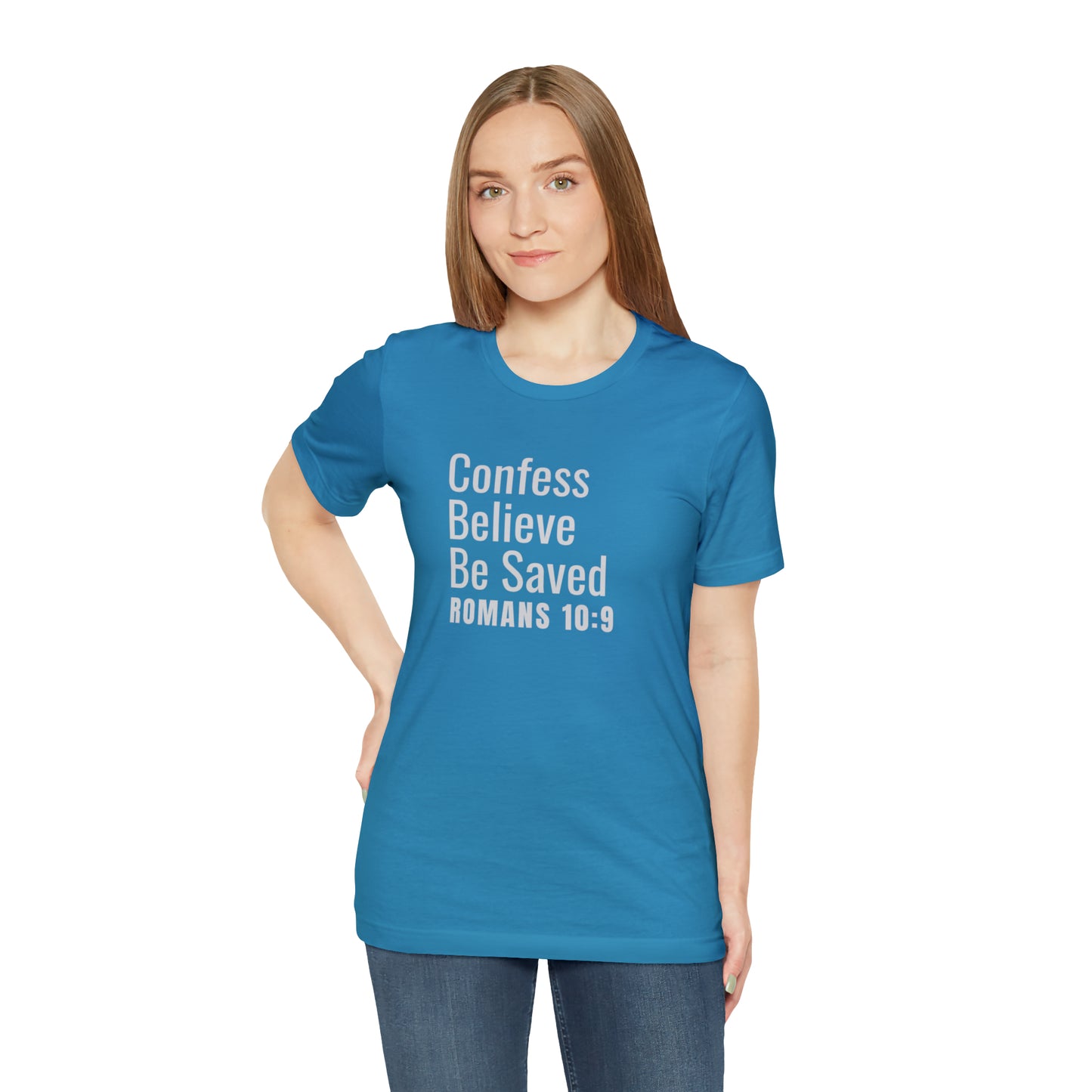 Romans 10:9 Confess Believe Be Saved Unisex Jersey Short Sleeve Tee