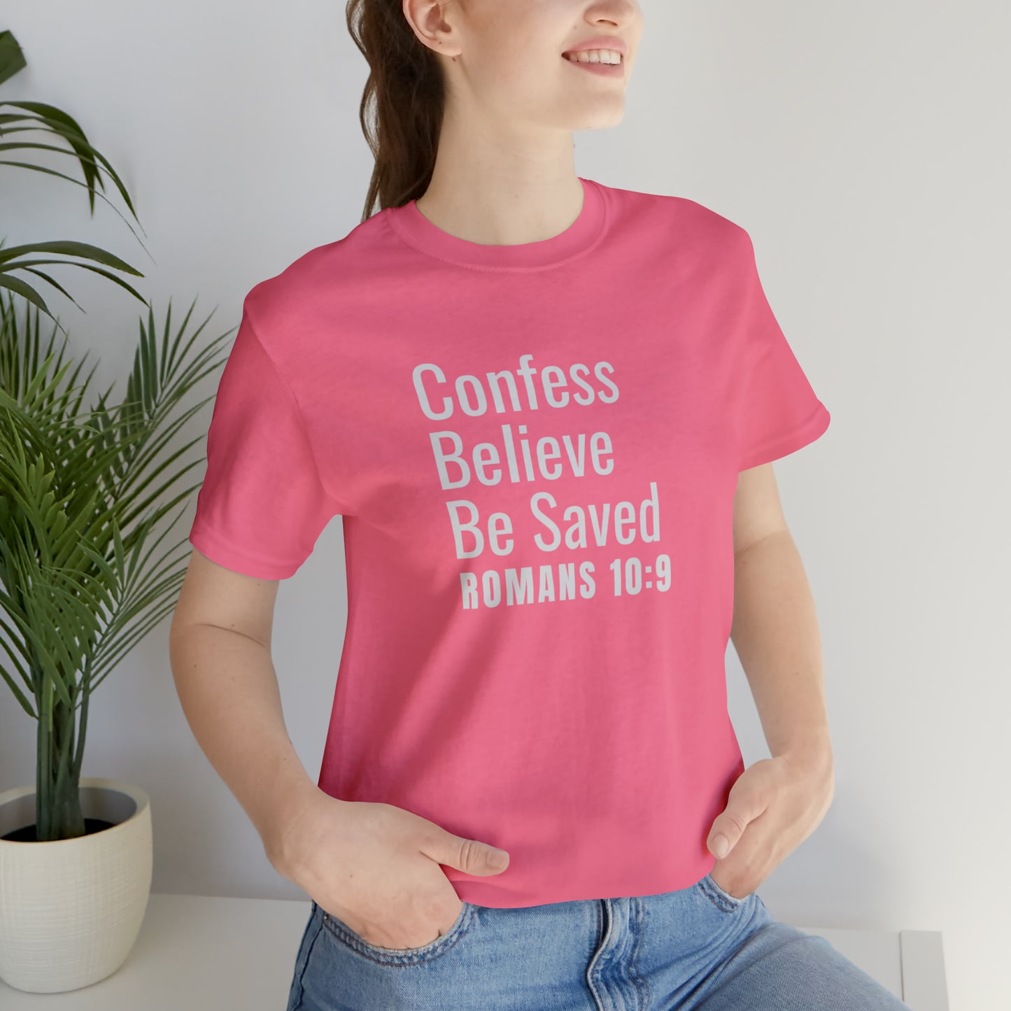 Romans 10:9 Confess Believe Be Saved Unisex Jersey Short Sleeve Tee