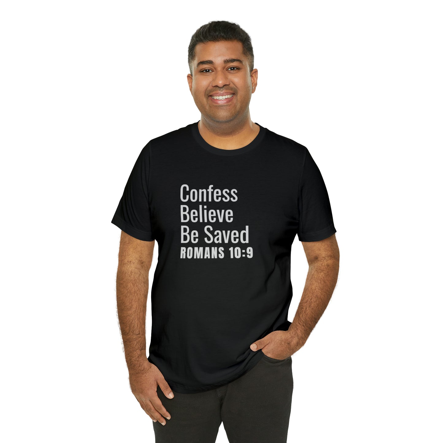 Romans 10:9 Confess Believe Be Saved Unisex Jersey Short Sleeve Tee