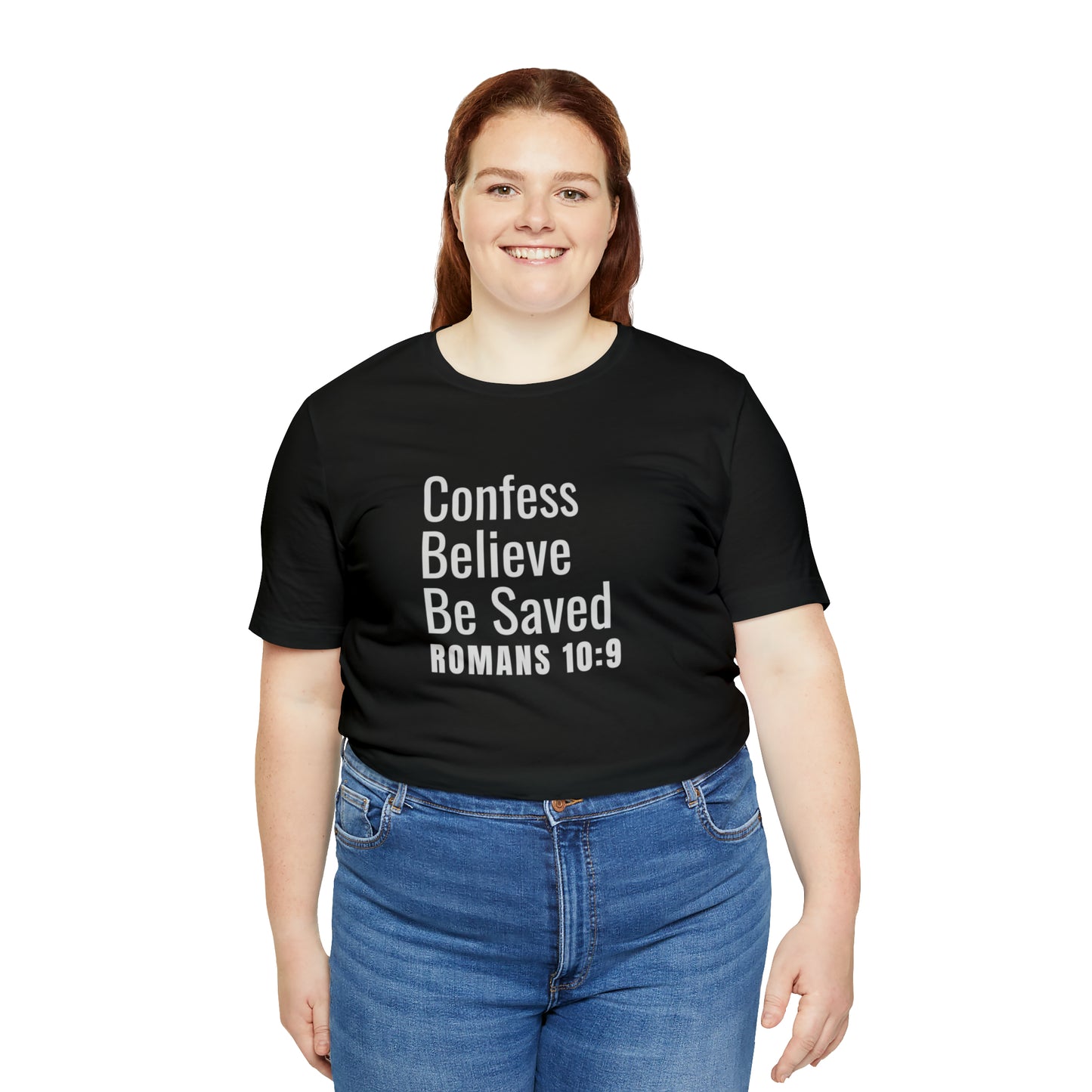 Romans 10:9 Confess Believe Be Saved Unisex Jersey Short Sleeve Tee