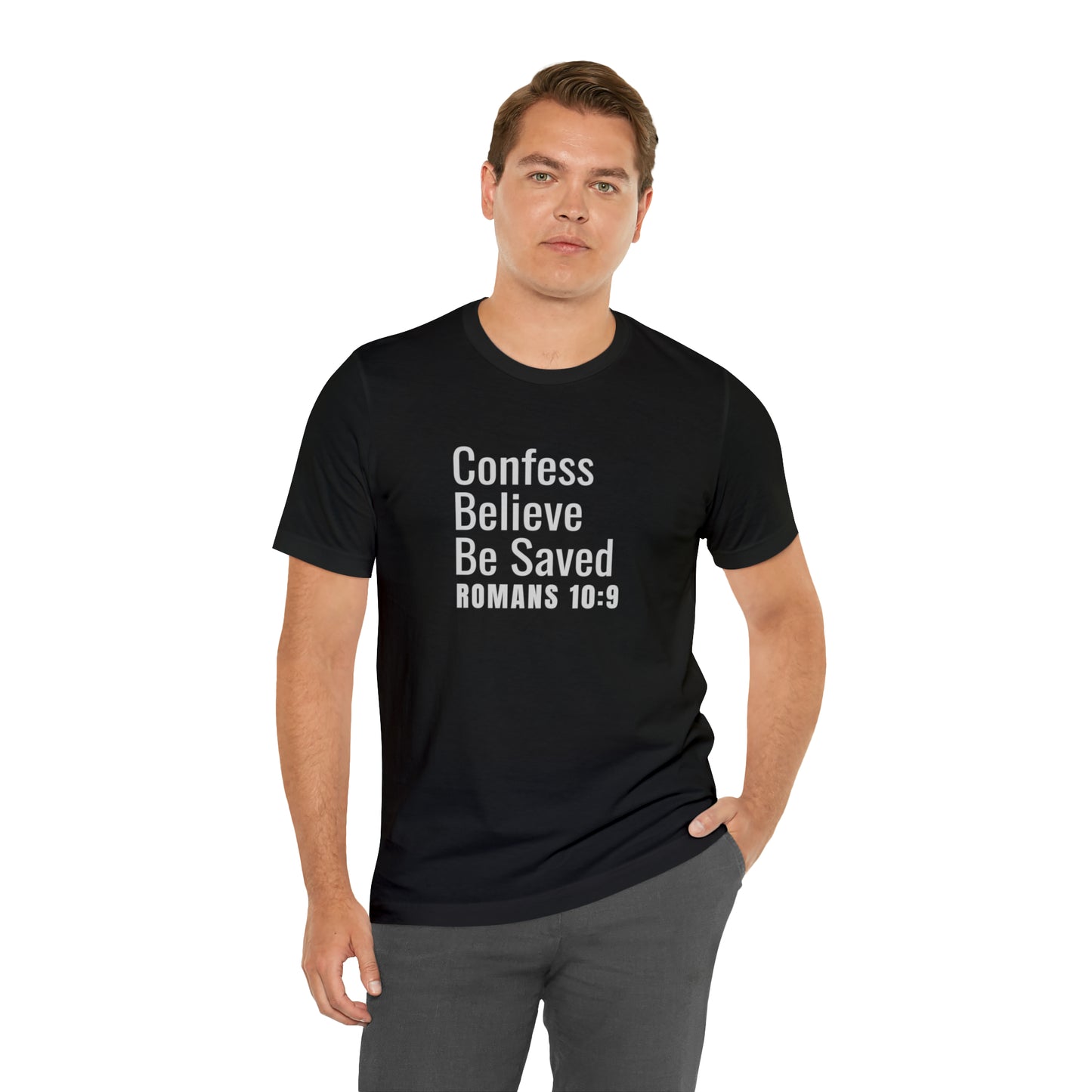 Romans 10:9 Confess Believe Be Saved Unisex Jersey Short Sleeve Tee