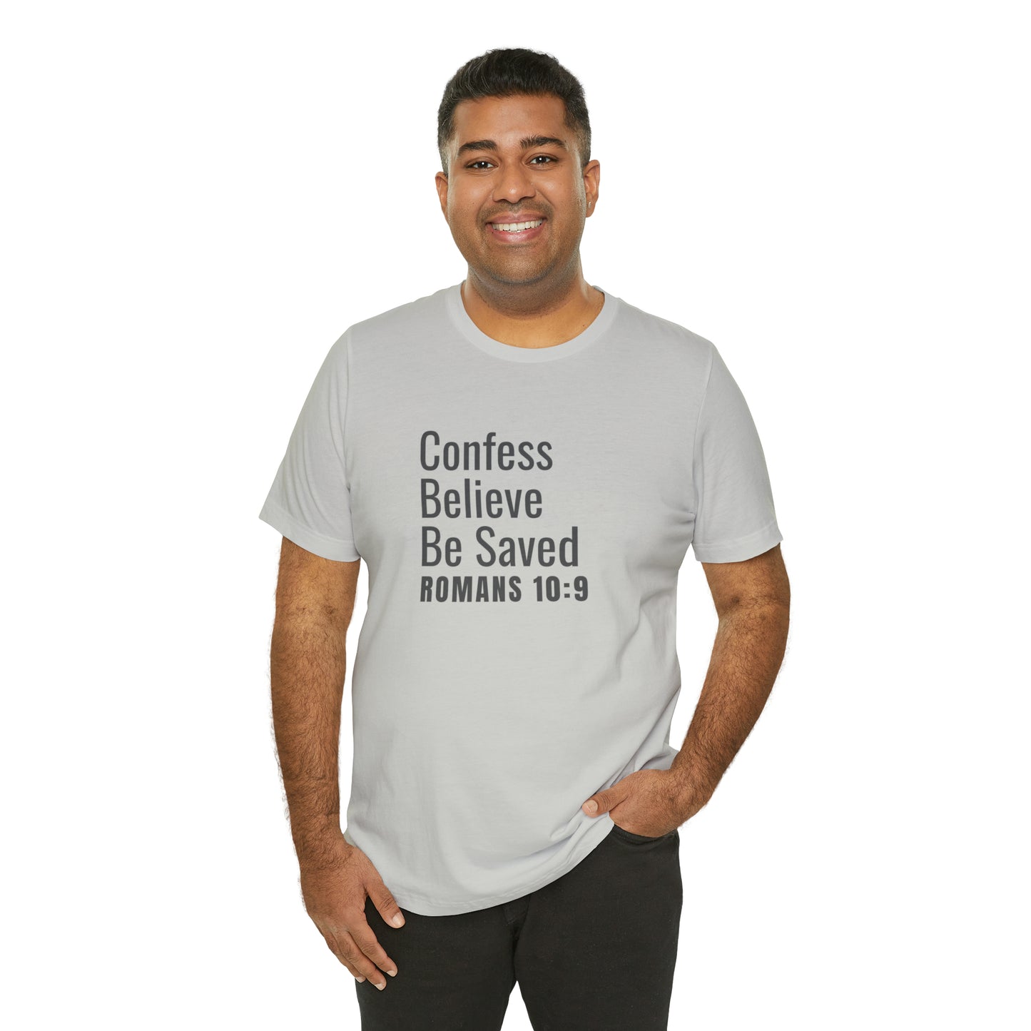 Romans 10:9 Confess Believe Be Saved Unisex Jersey Short Sleeve Tee