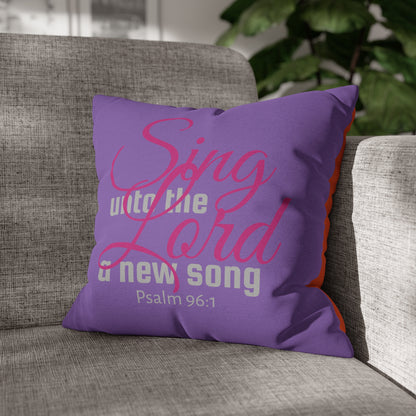 Psalm 96:1 Sing unto the Lord Polyester Square Pillow Case