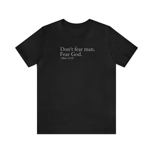 Matthew 10:28 Fear God Not Man Unisex Jersey Short Sleeve Tee