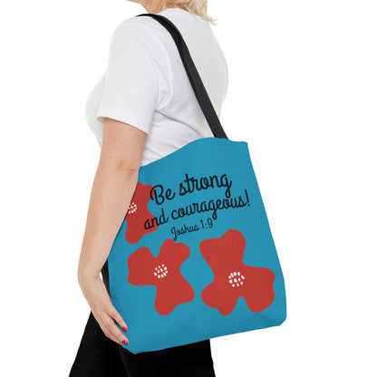 Joshua 1:9 Be Strong and Courageous! Tote Bag