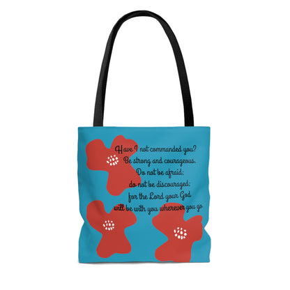 Joshua 1:9 Be Strong and Courageous! Tote Bag