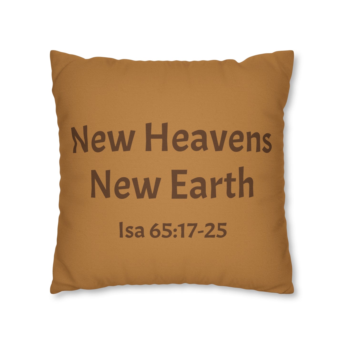 Isaiah 65:17-25 New Heavens and a New Earth Polyester Square Pillow Case