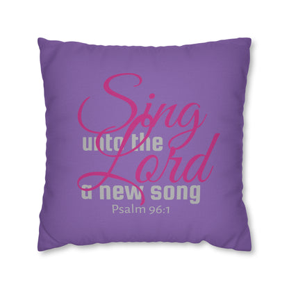 Psalm 96:1 Sing unto the Lord Polyester Square Pillow Case