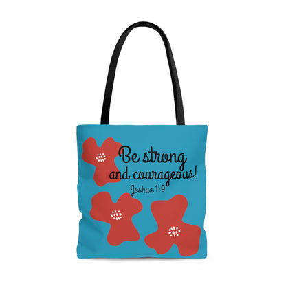 Joshua 1:9 Be Strong and Courageous! Tote Bag