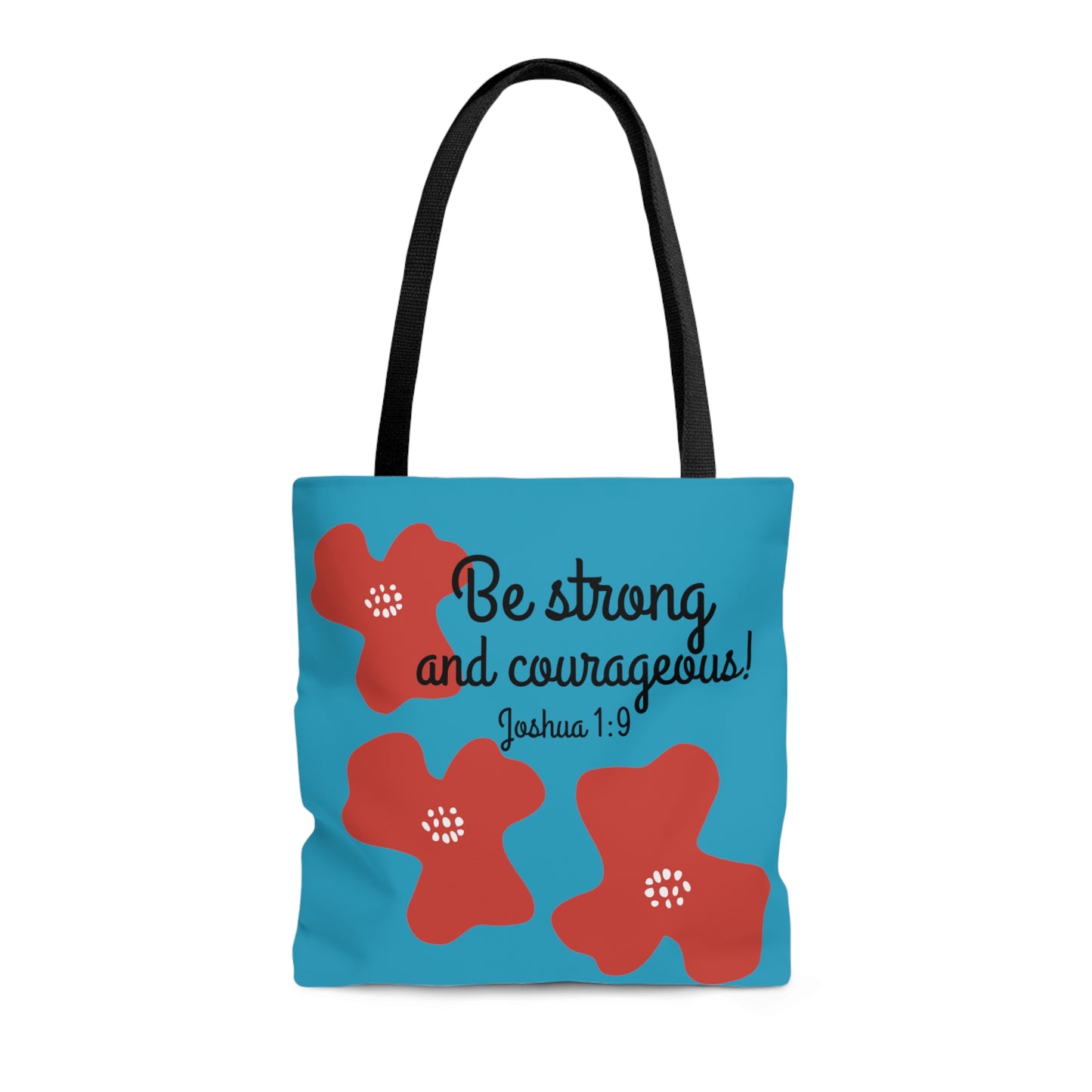 Joshua 1:9 Be Strong and Courageous! Tote Bag