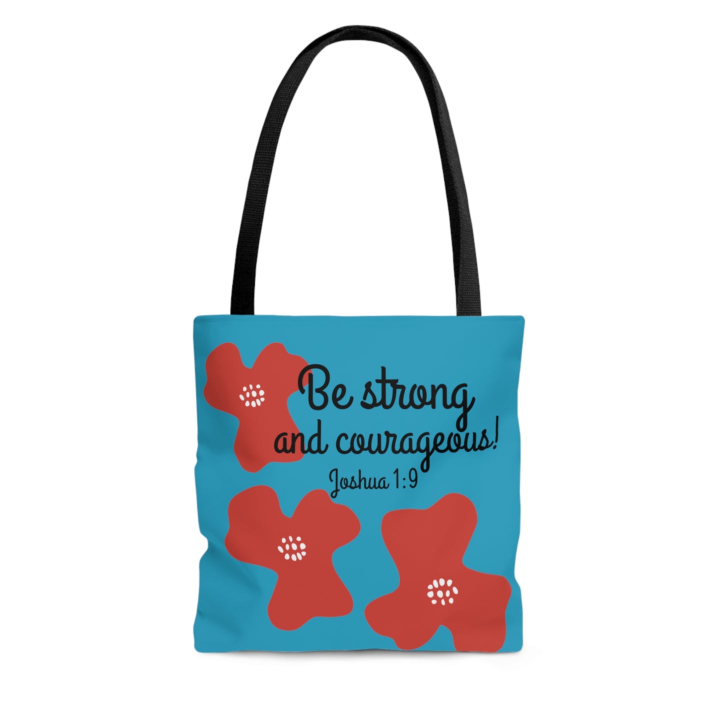 Joshua 1:9 Be Strong and Courageous! Tote Bag