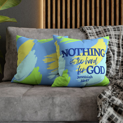 Jeremiah 32:17 Nothing is Too Hard for God Polyester Square Pillow Case