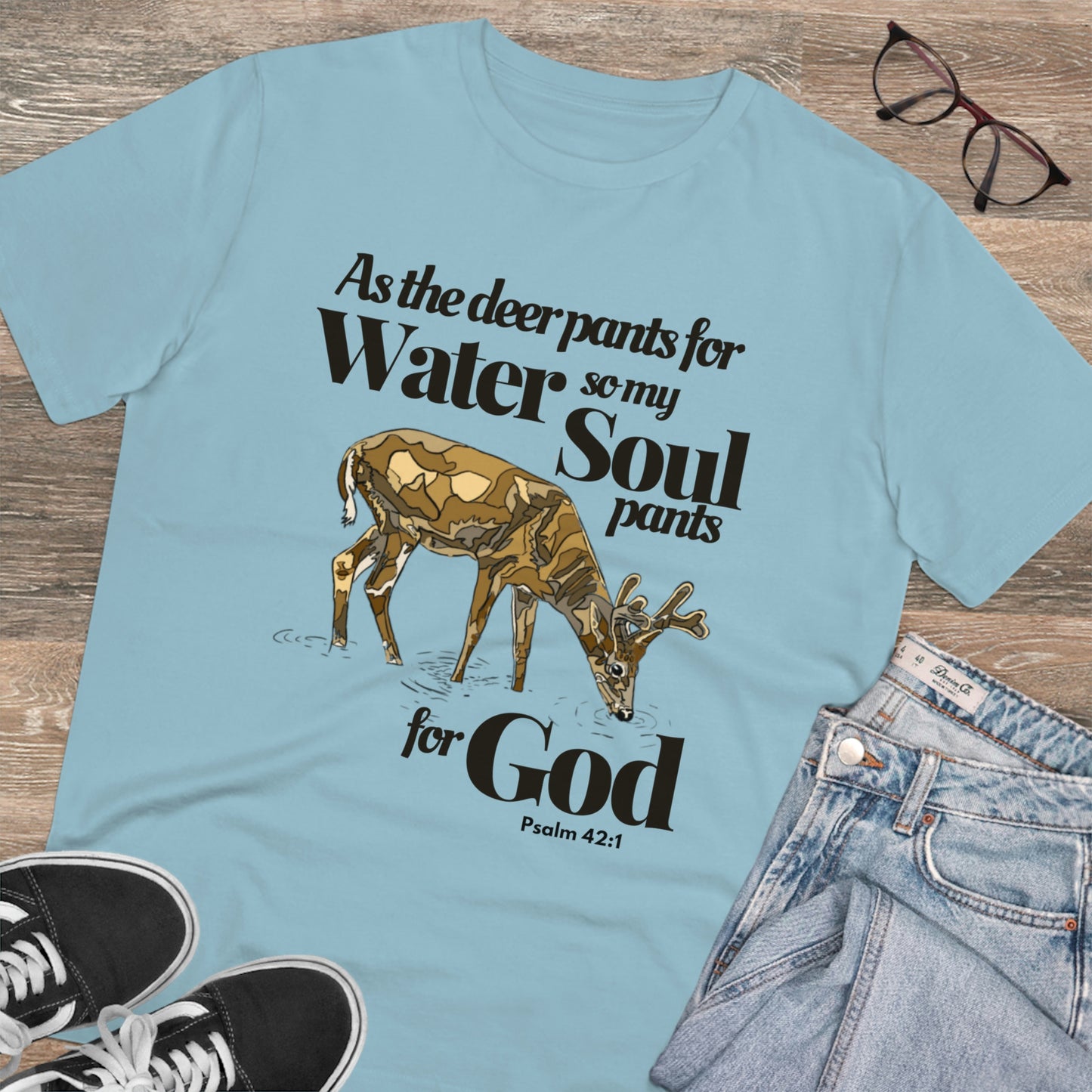 Psalm 42:1 As the Deer Pants for Water Organic Creator T-shirt - Unisex