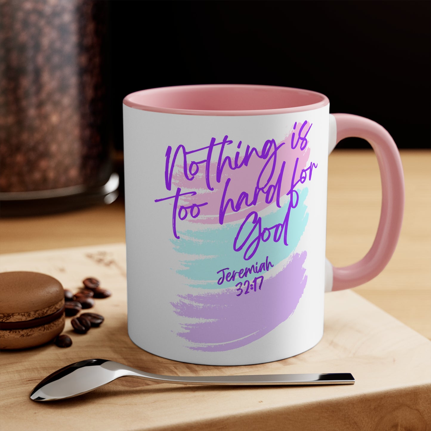 Jeremiah 32:17 Nothing is Too Hard for God Accent Mug