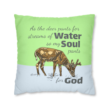 Psalm 42:1-2 My Soul Pants for God Polyester Square Pillow Case