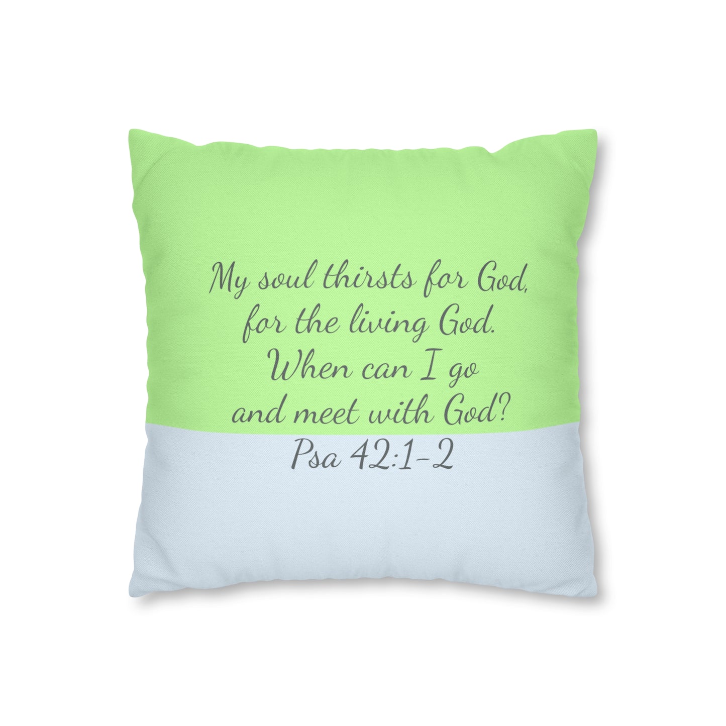 Psalm 42:1-2 My Soul Pants for God Polyester Square Pillow Case