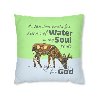 Psalm 42:1-2 My Soul Pants for God Polyester Square Pillow Case