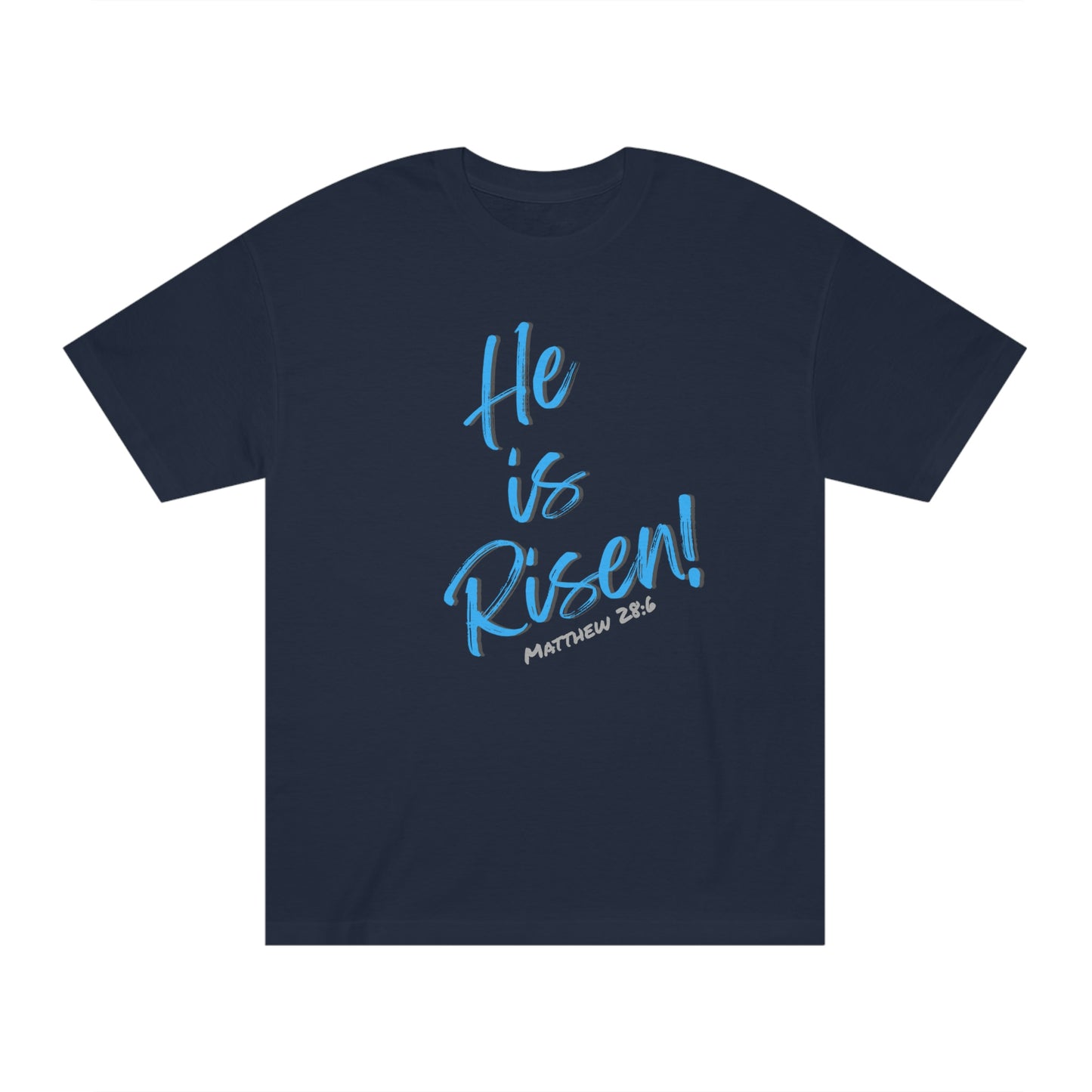 Easter He is Risen Unisex Classic Tee