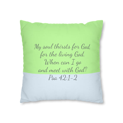 Psalm 42:1-2 My Soul Pants for God Polyester Square Pillow Case