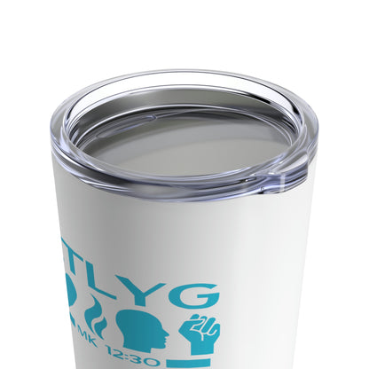 Mark 12:30 Love the Lord Your God Tumbler 20oz