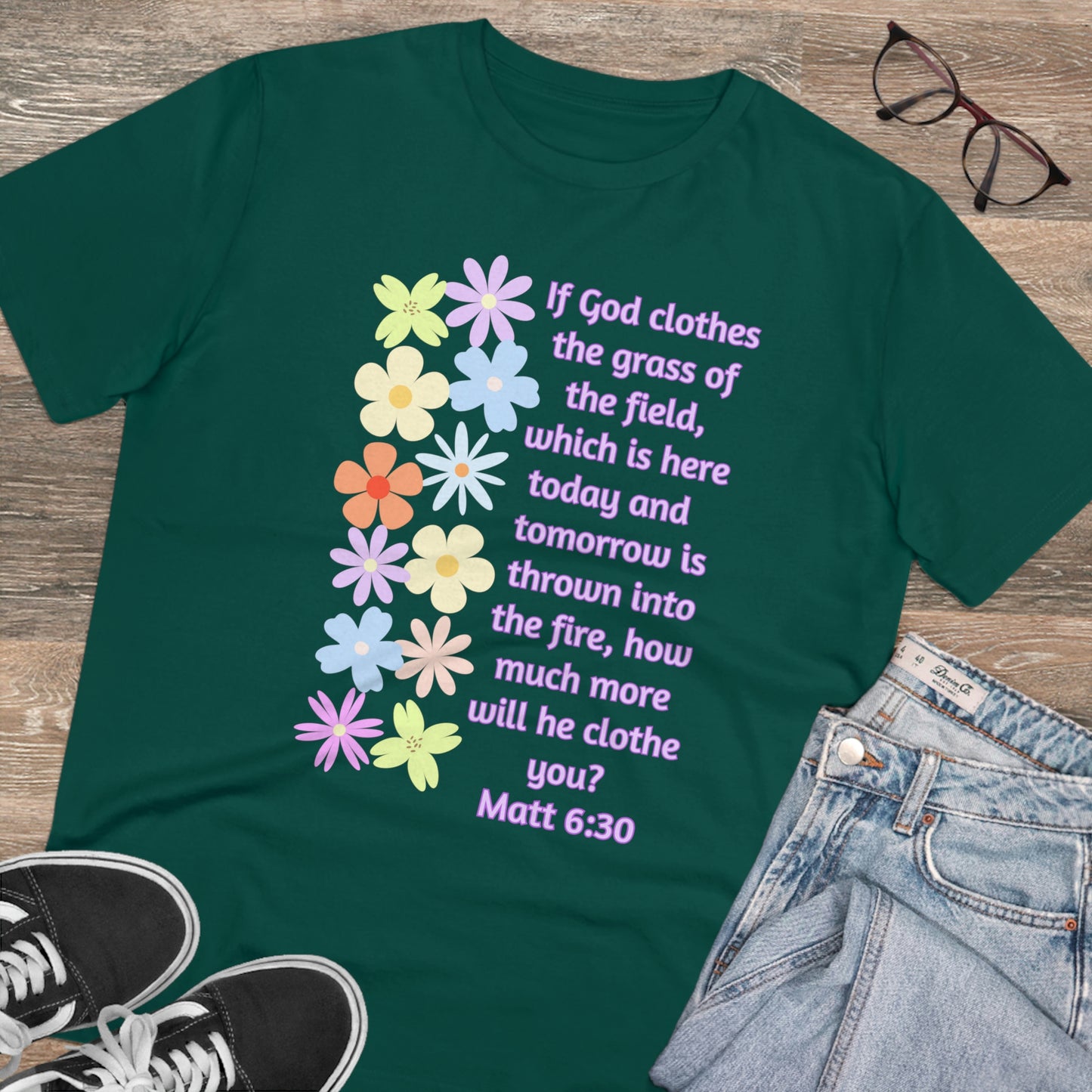 Matthew 6:30 Consider the Lilies Organic Creator T-shirt