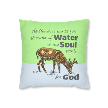 Psalm 42:1-2 My Soul Pants for God Polyester Square Pillow Case