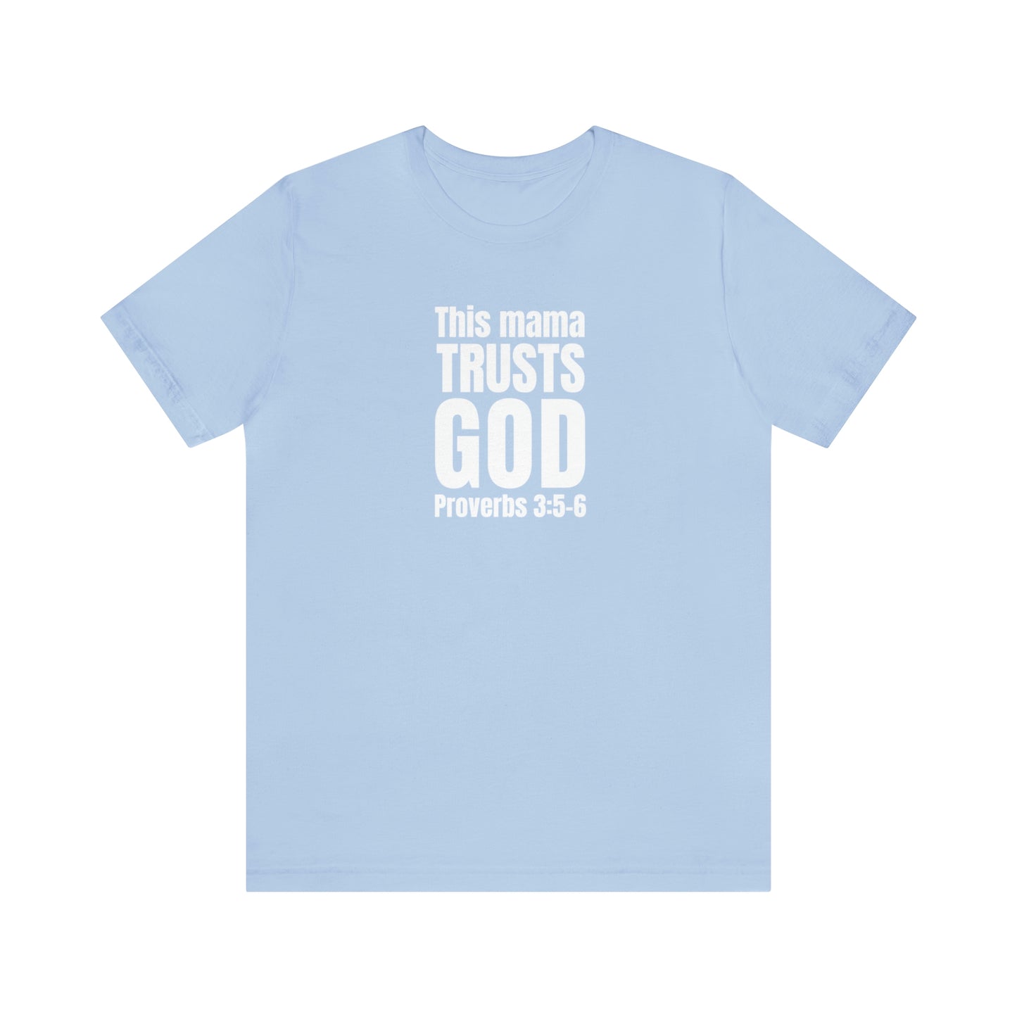 Proverbs 3:5-6 Trust the Lord with All Your Heart Unisex Jersey Short Sleeve Tee Gift for Mom