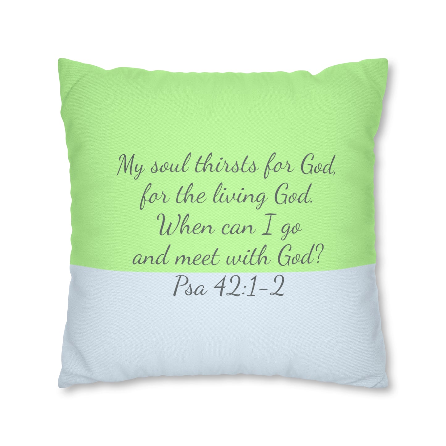 Psalm 42:1-2 My Soul Pants for God Polyester Square Pillow Case