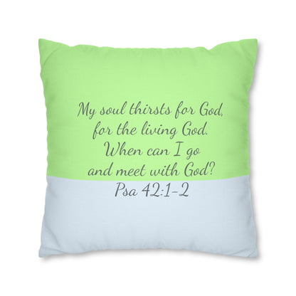 Psalm 42:1-2 My Soul Pants for God Polyester Square Pillow Case