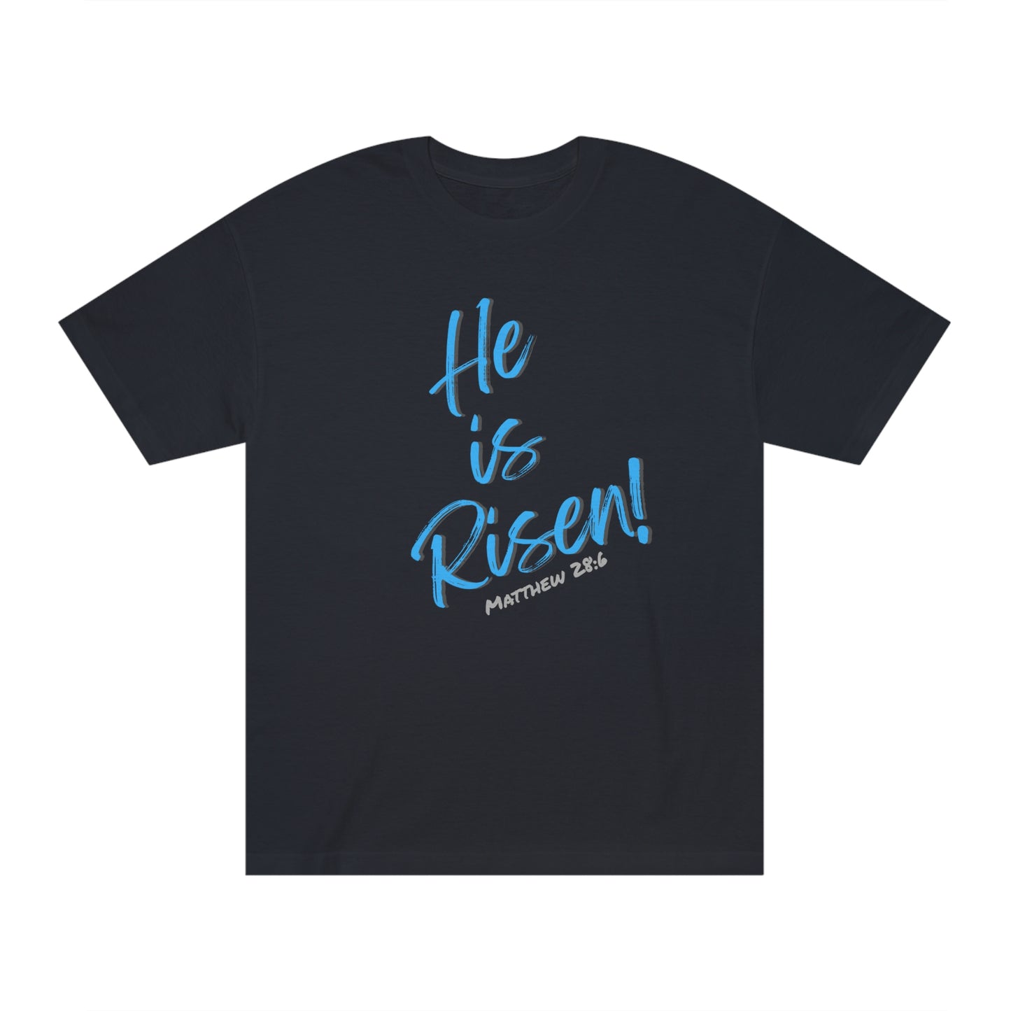 Easter He is Risen Unisex Classic Tee