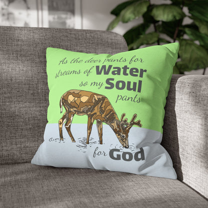 Psalm 42:1-2 My Soul Pants for God Polyester Square Pillow Case