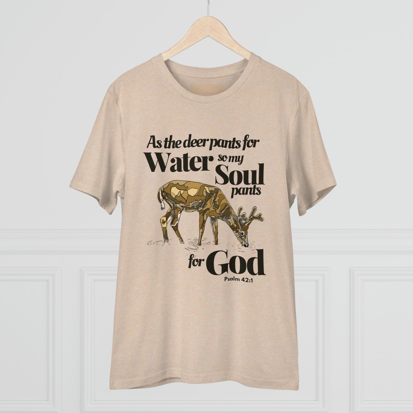 Psalm 42:1 As the Deer Pants for Water Organic Creator T-shirt - Unisex