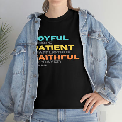 Romans 12:12 Joyful Patient Faithful Unisex Heavy Cotton Tee