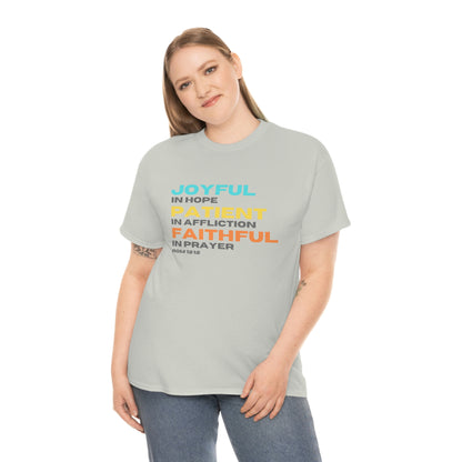 Romans 12:12 Joyful Patient Faithful Unisex Heavy Cotton Tee