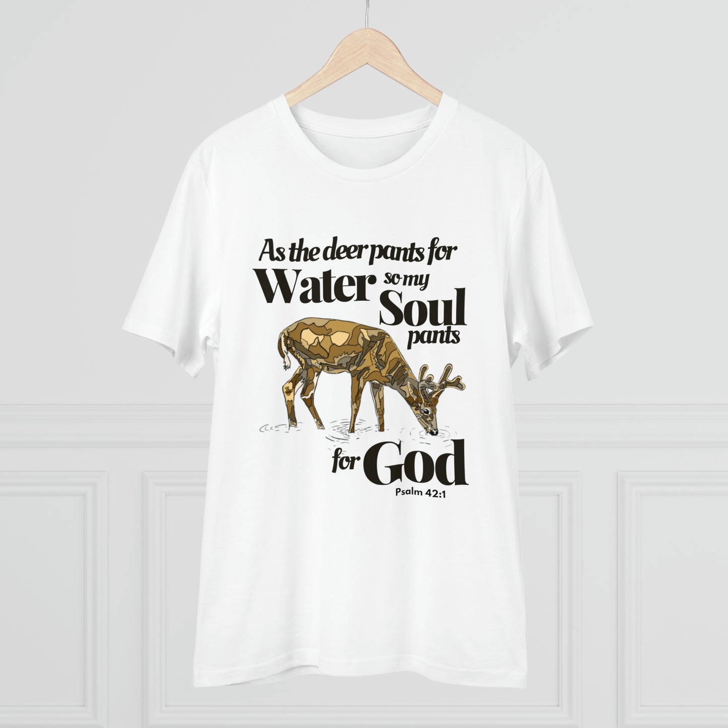 Psalm 42:1 As the Deer Pants for Water Organic Creator T-shirt - Unisex