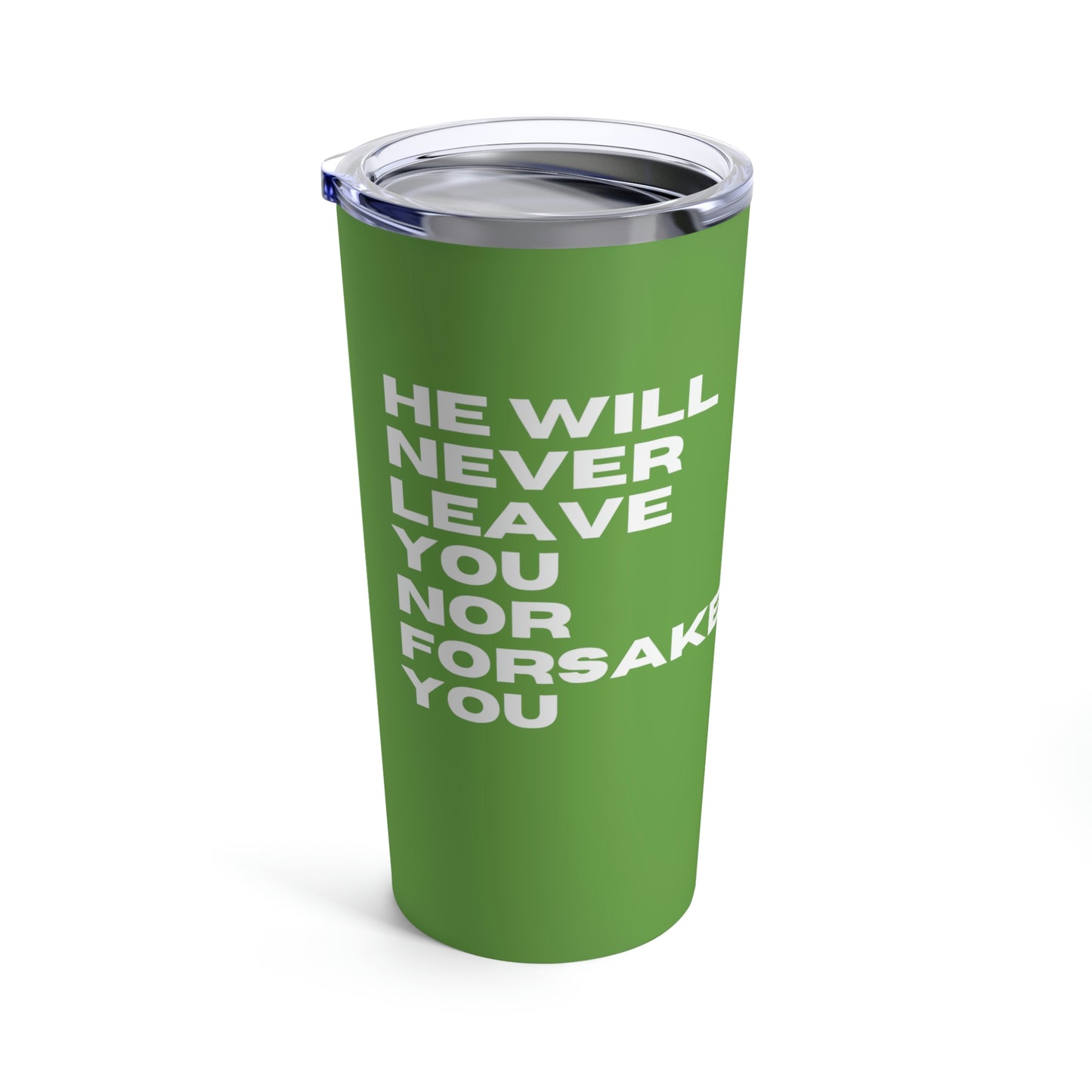 Deuteronomy 31:8 He Will Not Leave You Tumbler 20oz