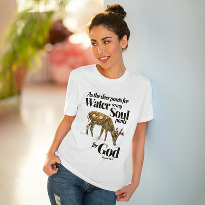 Psalm 42:1 As the Deer Pants for Water Organic Creator T-shirt - Unisex