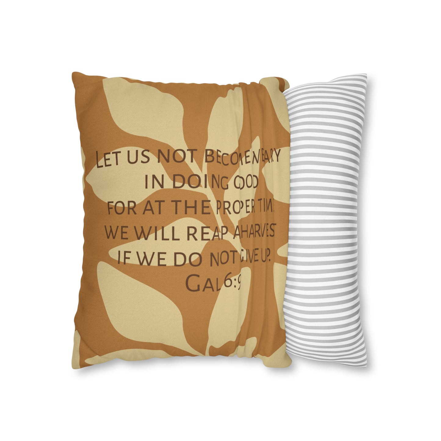 Galatians 6:9 Do Not Grow Weary Polyester Square Pillow Case