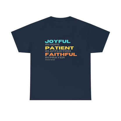 Romans 12:12 Joyful Patient Faithful Unisex Heavy Cotton Tee