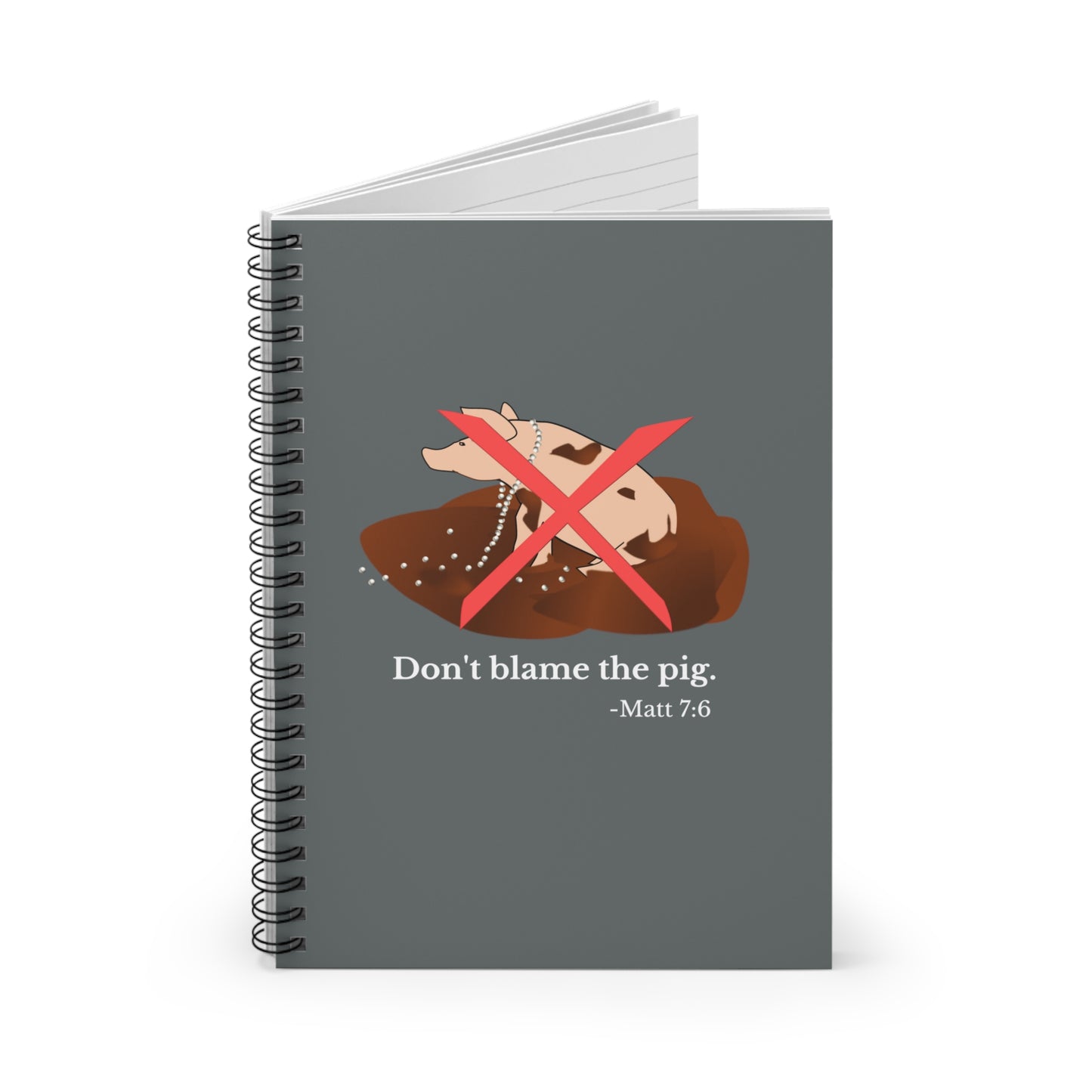 Matthew 7:6 Cast Not Thy Pearls to Pigs Spiral Notebook - Ruled Line