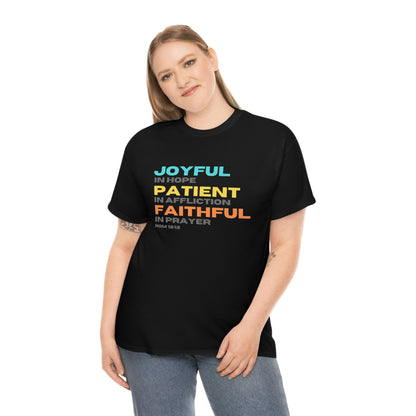 Romans 12:12 Joyful Patient Faithful Unisex Heavy Cotton Tee